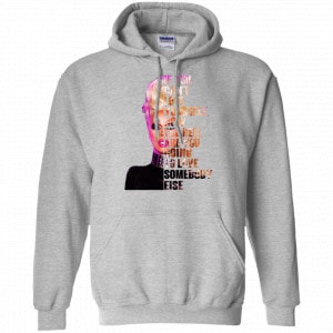 If You Can't Love Yourself How The Hell Are You Going To Love Somebody Else RuPaul Shirt, Hoodie, Tank 20