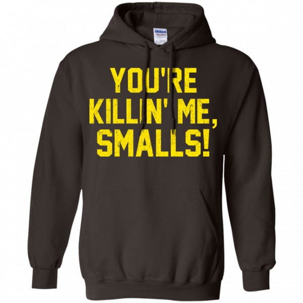 You’re Killin’ Me Smalls Shirt, Hoodie, Tank Apparel 9