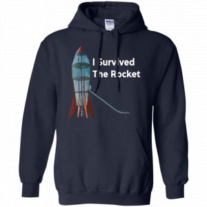 I Survived The Rocket Shirt, Hoodie, Tank 19