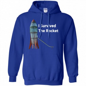 I Survived The Rocket Shirt, Hoodie, Tank 21