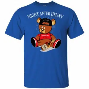 Henny Bear Night After Henny Shirt, Hoodie, Tank 16