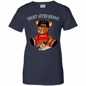 Henny Bear Night After Henny Shirt, Hoodie, Tank 24 Henny Bear Night After Henny Shirt, Hoodie, Tank 24
