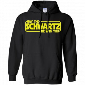 May The Schwartz Be With You Shirt, Hoodie, Tank 18