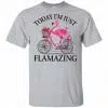 Today I’m Just Flamazing Flamingo Shirt, Hoodie, Tank 2