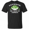 Lettuce The Taste Of Sadness Shirt, Hoodie, Tank 1