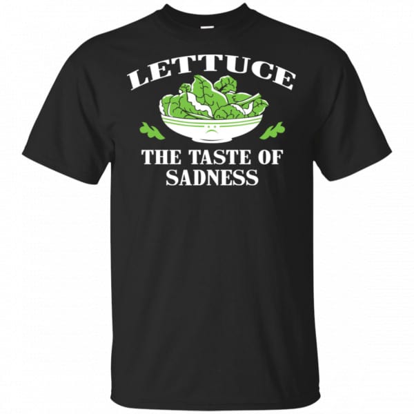 Lettuce The Taste Of Sadness Shirt, Hoodie, Tank 3