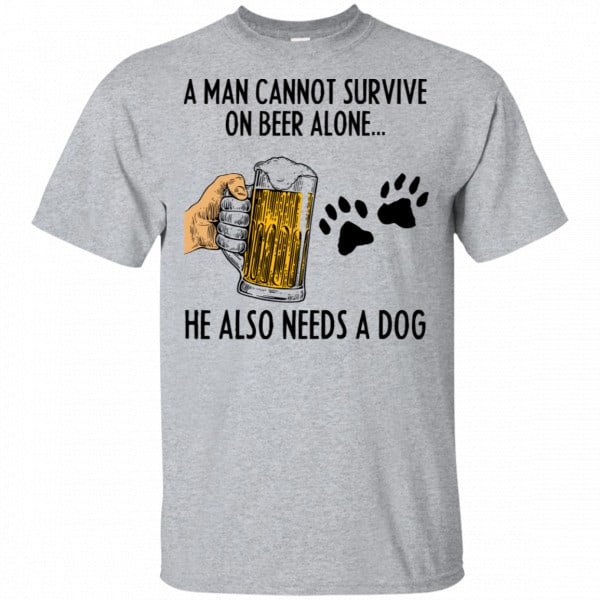 A Man Cannot Survive On Beer Alone He Also Needs A Dog Shirt, Hoodie, Tank New Designs 3