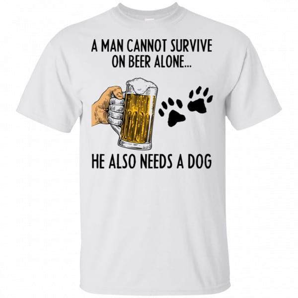A Man Cannot Survive On Beer Alone He Also Needs A Dog Shirt, Hoodie, Tank New Designs 4