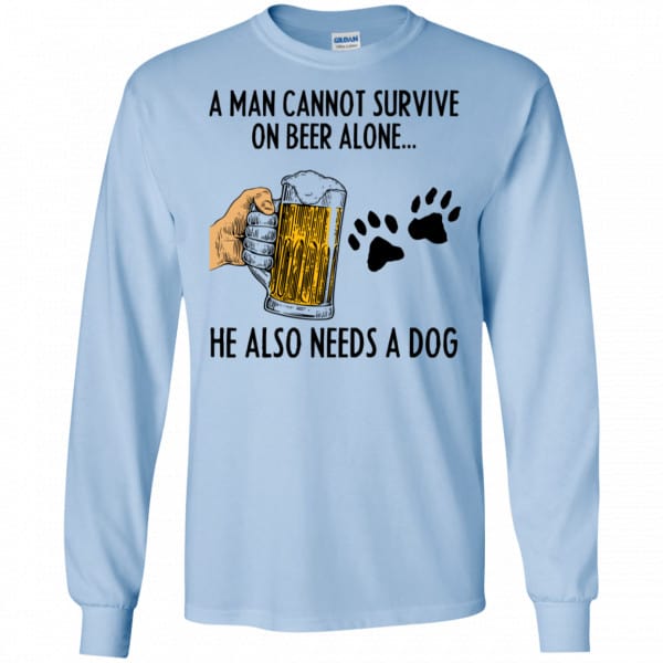 A Man Cannot Survive On Beer Alone He Also Needs A Dog Shirt, Hoodie, Tank New Designs 8