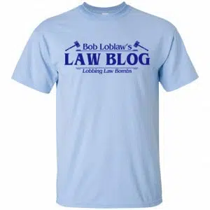 Bob Loblaw's Law Blog Lobbing Law Bombs Shirt, Hoodie, Tank 16