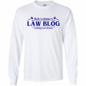 Bob Loblaw's Law Blog Lobbing Law Bombs Shirt, Hoodie, Tank 18