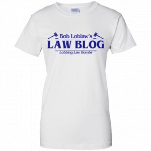 Bob Loblaw's Law Blog Lobbing Law Bombs Shirt, Hoodie, Tank 24