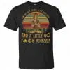 Yoga I'm Mostly Peace Love And Light And A Little Go Fuck Yourself Shirt, Hoodie, Tank 1