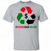 Recycling Black Dollars Black Pride Shirt, Hoodie, Tank 2
