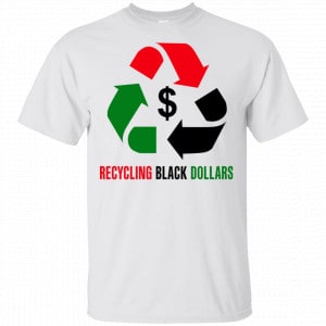 Recycling Black Dollars Black Pride Shirt, Hoodie, Tank 15