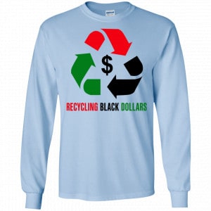 Recycling Black Dollars Black Pride Shirt, Hoodie, Tank 19