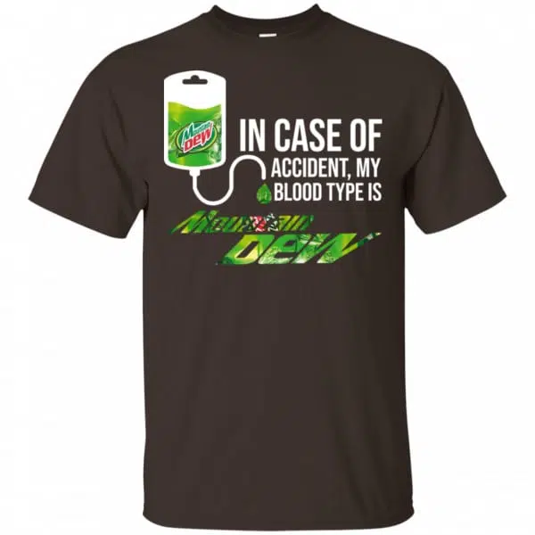 In Case Of Accident My Blood Type Is Mountain Dew Shirt, Hoodie, Tank 4
