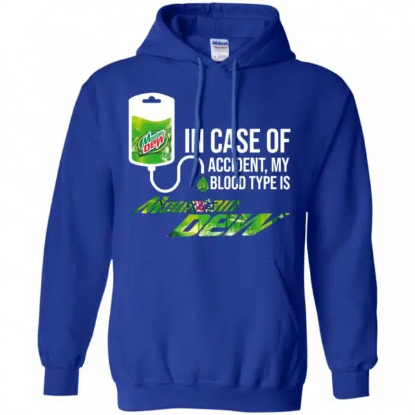 In Case Of Accident My Blood Type Is Mountain Dew Shirt, Hoodie, Tank 10