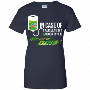 In Case Of Accident My Blood Type Is Mountain Dew Shirt, Hoodie, Tank 24