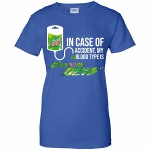 In Case Of Accident My Blood Type Is Mountain Dew Shirt, Hoodie, Tank 25