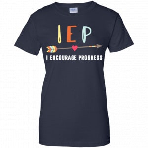 IEP I Encourage Progress Shirt, Hoodie, Tank 24