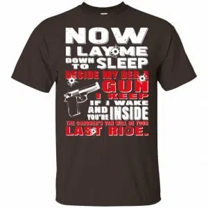 Now I Lay Me Down To Sleep Beside My Bed A Gun I Keep Shirt, Hoodie, Tank 7