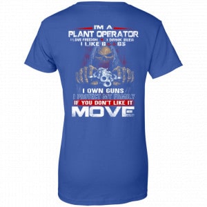 I’m A Plant Operator I Love Freedom I Drink Beer I Like Boobs I Own Guns Shirt, Hoodie, Tank 25