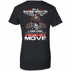 I’m A Machine Operator I Love Freedom I Drink Beer I Like Boobs I Own Guns Shirt, Hoodie, Tank 22 I’m A Machine Operator I Love Freedom I Drink Beer I Like Boobs I Own Guns Shirt, Hoodie, Tank 22