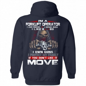 I’m A Forklift Operator I Love Freedom I Drink Beer I Like Boobs I Own Guns Shirt, Hoodie, Tank 19