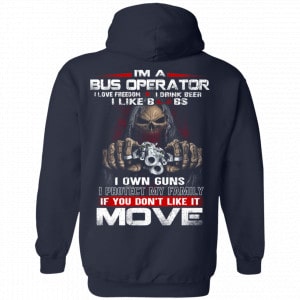 I’m A Bus Operator I Love Freedom I Drink Beer I Like Boobs I Own Guns Shirt, Hoodie, Tank 19 I’m A Bus Operator I Love Freedom I Drink Beer I Like Boobs I Own Guns Shirt, Hoodie, Tank 19