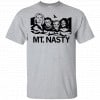 MT. Nasty Shirt, Hoodie, Tank 1
