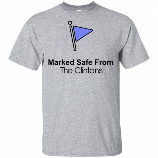 Marked Safe From The Clinton’s Shirt, Hoodie, Tank 3