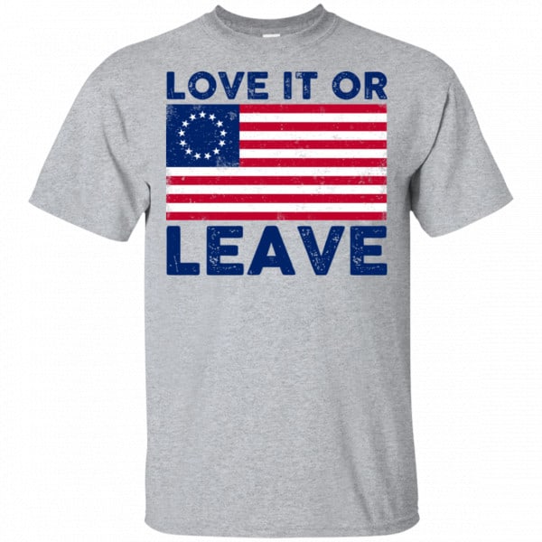 Love It Or Leave Betsy Ross American Flag Shirt, Hoodie, Tank 3