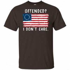 Betsy Ross 1776 Flag Offended? I Don’t Care Shirt, Hoodie, Tank New Designs 2