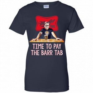 Time To Pay The Barr Tab It’s Muller Time Shirt, Hoodie, Tank 24