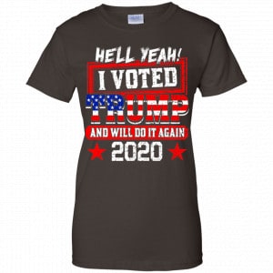 Hell Yeah I Voted Trump And Will Do It Again 2020 Shirt, Hoodie, Tank 23