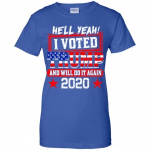 Hell Yeah I Voted Trump And Will Do It Again 2020 Shirt, Hoodie, Tank 25