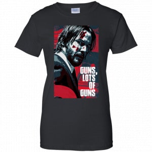 John Wick Guns Lots Of Guns Shirt, Hoodie, Tank 9 John Wick Guns Lots Of Guns Shirt, Hoodie, Tank 9