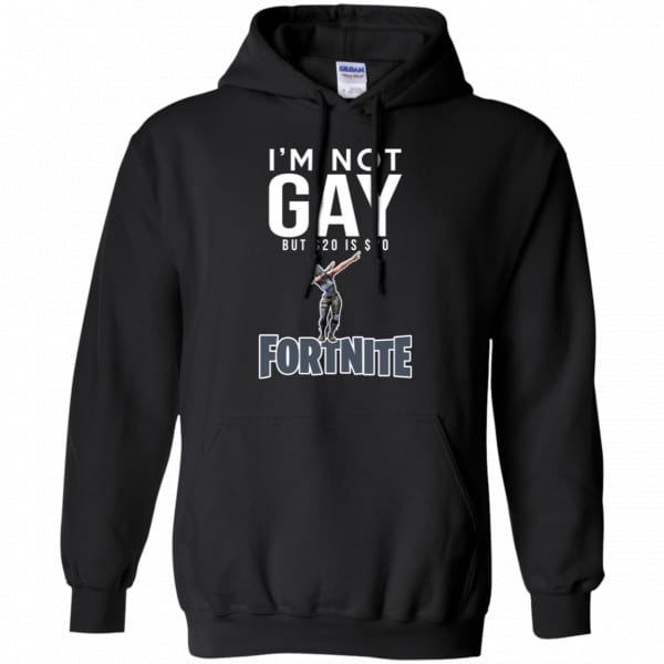 I’m Not Gay But $20 Is $20 Fortnite Shirt, Hoodie, Tank Best Selling 7