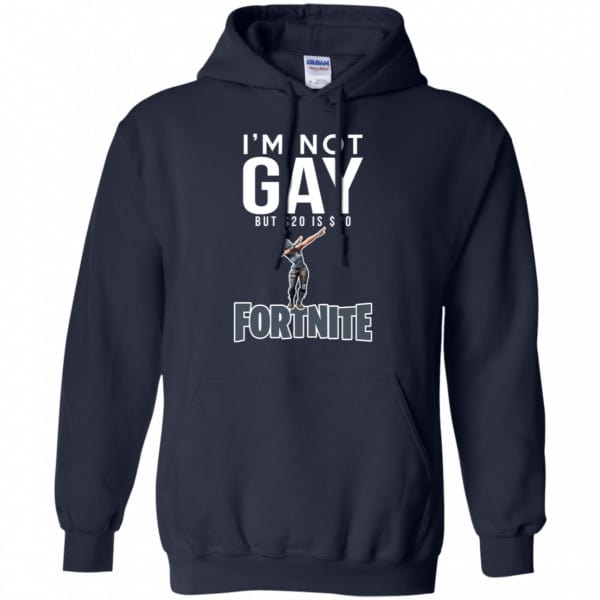 I’m Not Gay But $20 Is $20 Fortnite Shirt, Hoodie, Tank Best Selling 8