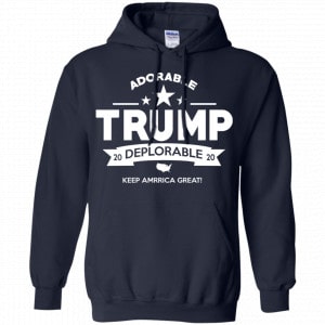 Adorable Trump Deplorable 2020 Keep America Great Shirt, Hoodie, Tank 19