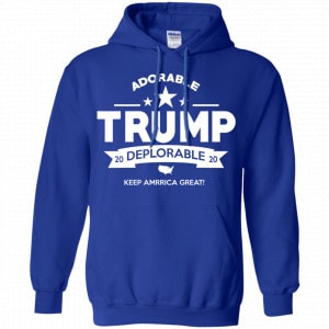Adorable Trump Deplorable 2020 Keep America Great Shirt, Hoodie, Tank 21