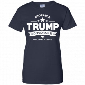 Adorable Trump Deplorable 2020 Keep America Great Shirt, Hoodie, Tank 24