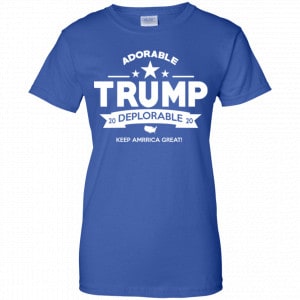 Adorable Trump Deplorable 2020 Keep America Great Shirt, Hoodie, Tank 25