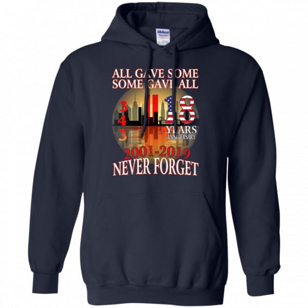 All Gave Some Some Gave All 343 18 Years Anniversary 2001 2019 Never Forget Shirt, Hoodie, Tank New Designs 8