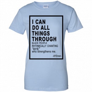 I Can Do All Things Through Ayemen Shirt, Hoodie, Tank 25
