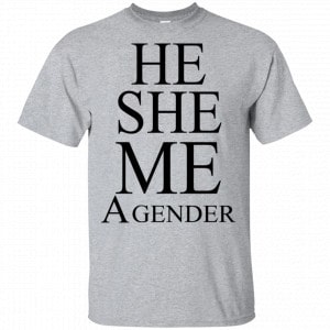 He She Me A Gender Shirt, Hoodie, Tank Best Selling