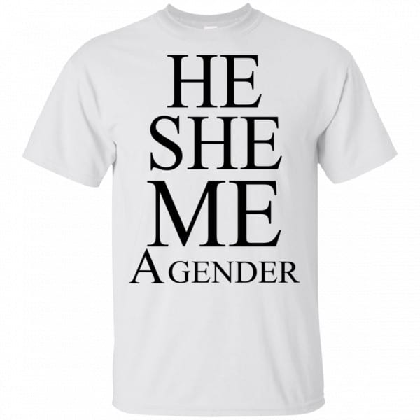 He She Me A Gender Shirt, Hoodie, Tank Best Selling 4