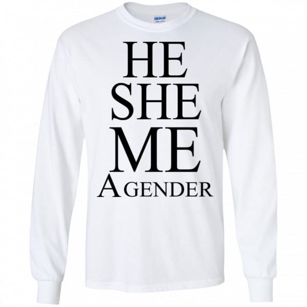 He She Me A Gender Shirt, Hoodie, Tank Best Selling 7