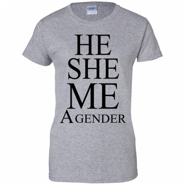 He She Me A Gender Shirt, Hoodie, Tank Best Selling 12